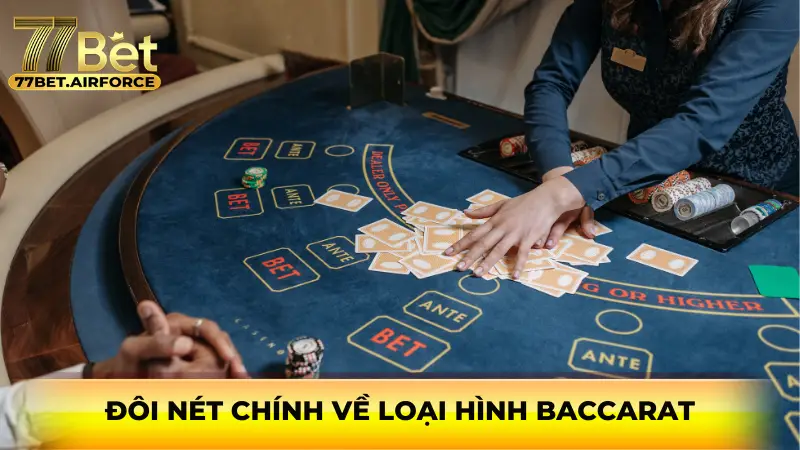 Đôi nét chính về loại hình baccarat